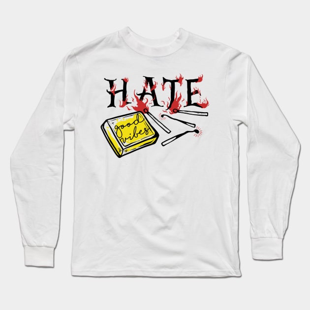 No Hate Long Sleeve T-Shirt by PlasticGhost